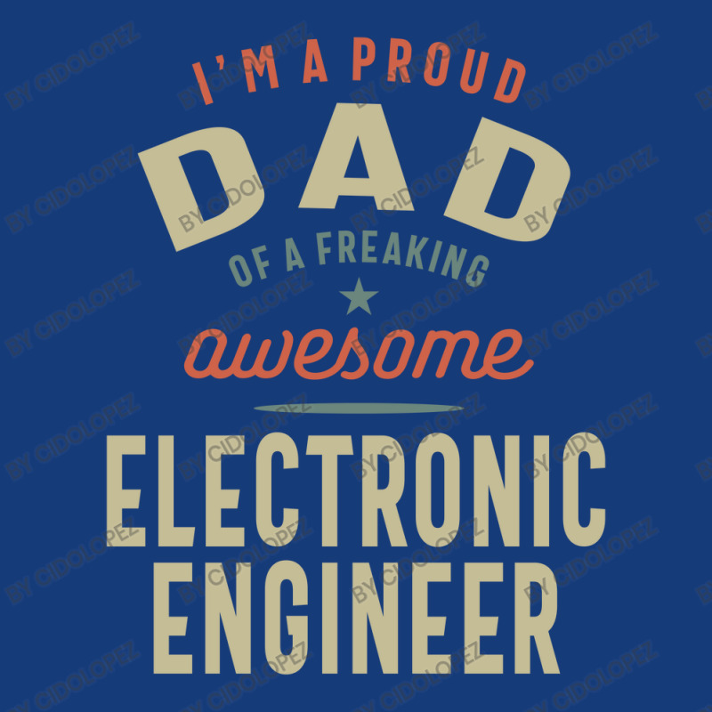 Proud Dad Of An Awesome Electronic Engineer Foam Snapback hat by cidolopez | Artistshot