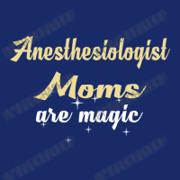 Anesthesiologist Moms Are Magic 5 Panel Snapback Cap | Artistshot