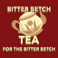 Bitter Betch Tea Essential Snapback Trucker Cap | Artistshot