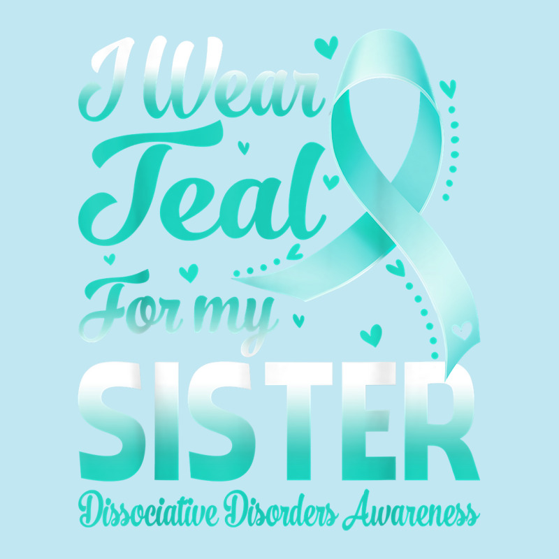 I Wear Teal For My Sister Dissociative Disorders Awareness T Shirt Urban Heavy T-shirt | Artistshot