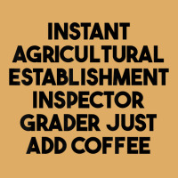 Instant Agricultural Establishment Inspector Add Coffee T Shirt Urban Heavy T-shirt | Artistshot