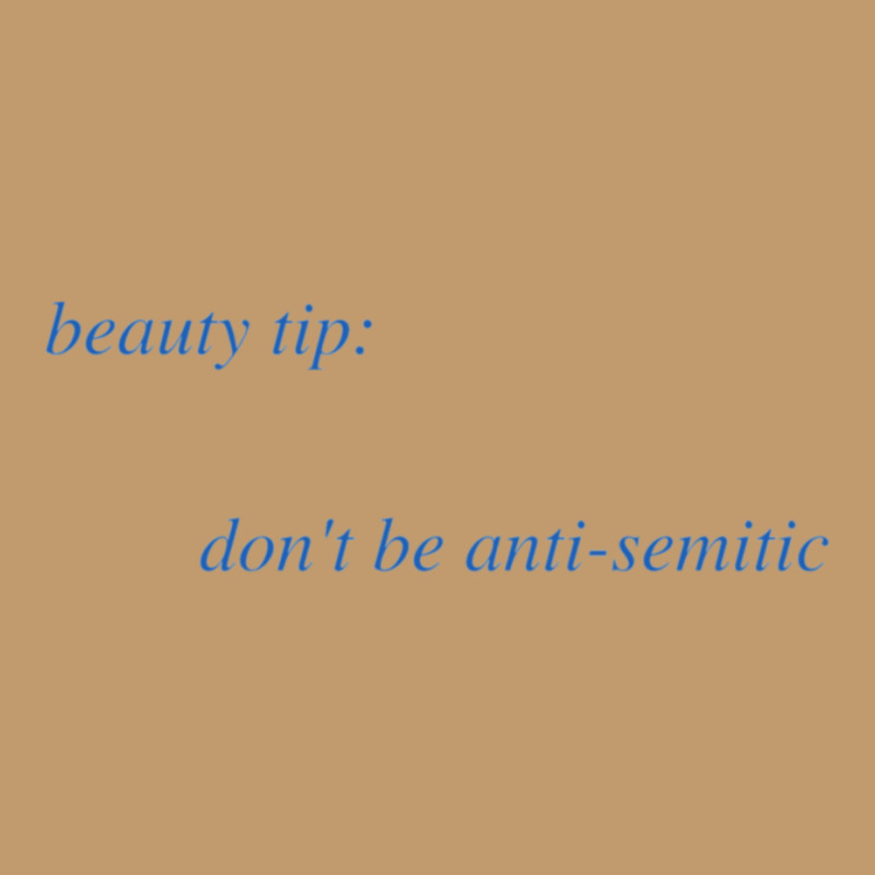 Beauty Tip Dont Be Anti Semic Urban Heavy T-shirt | Artistshot