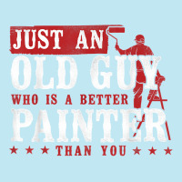 House Painter Decorator Retirement Just An Old Guy Who Is A T Shirt Urban Heavy T-shirt | Artistshot