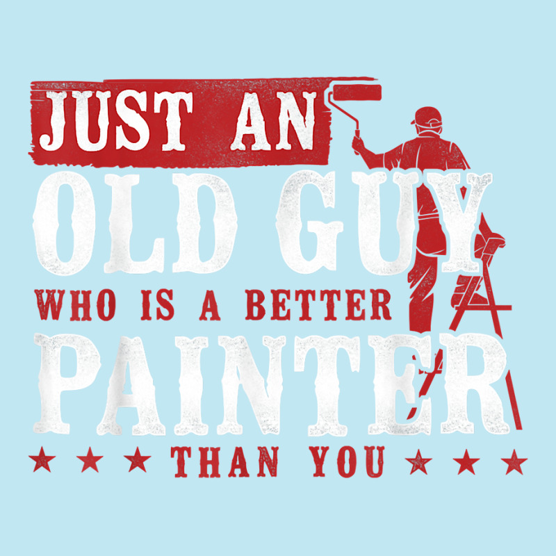 House Painter Decorator Retirement Just An Old Guy Who Is A T Shirt Urban Heavy T-shirt | Artistshot