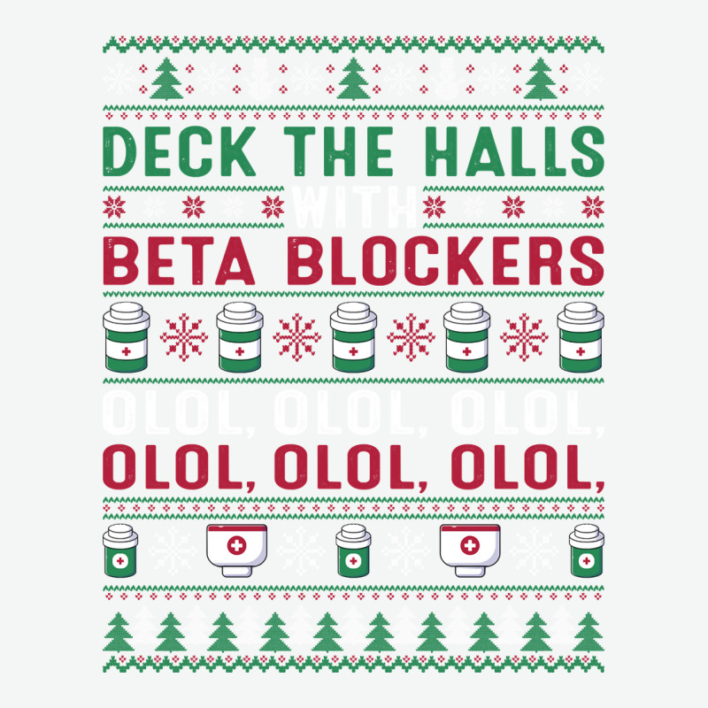 Pharmacist Deck The Halls With Beta Blockers Olol Christmas Sweatshirt Urban Heavy T-shirt by gennej | Artistshot