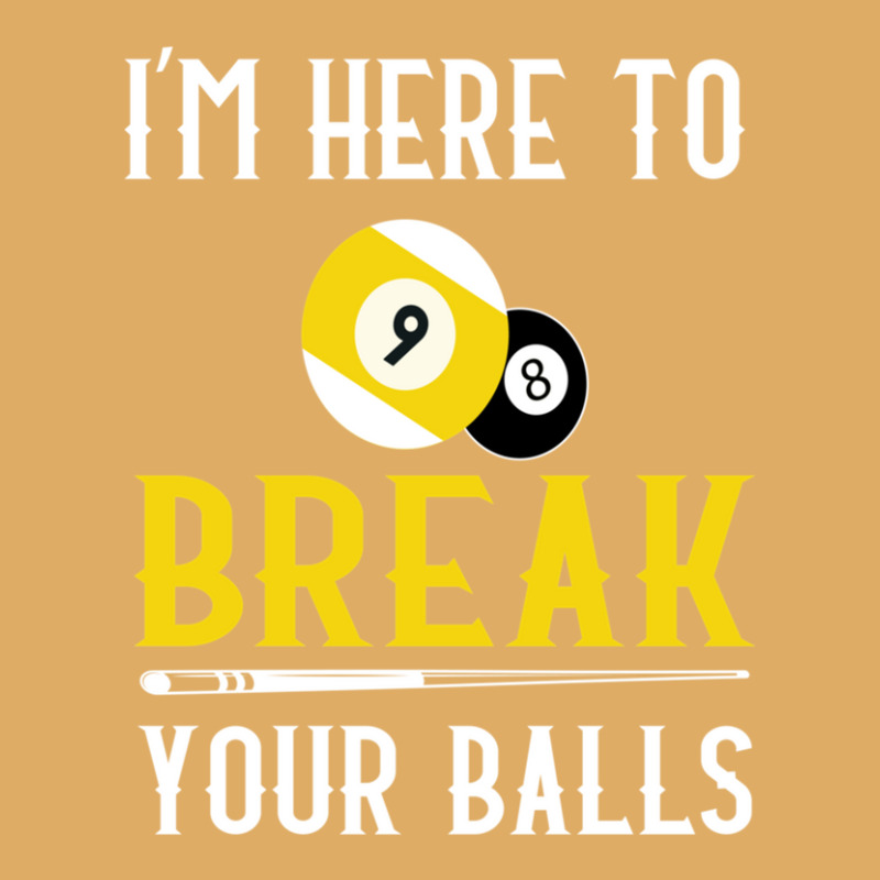 Funny Pool Billiards I'm Here To Break Your Balls Gift Urban Heavy T-shirt | Artistshot