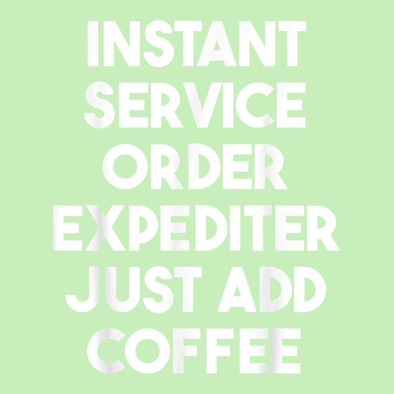 Instant Service Order Expediter Just Add Coffee T Shirt Urban Pullover Hoodie by ormtbkluss | Artistshot