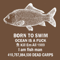 Born To Swim Ocean Is A Fuck I Am Fish Man 1989 Leatherette Tumbler | Artistshot