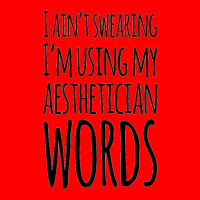 I Ain't Swearing I'm Using My Aesthetician Words Bomber Jacket | Artistshot