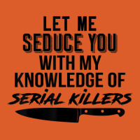 Let Me Seduce You With My Knowledge Of Serial Killers Beanie | Artistshot