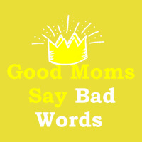 Good Moms Say Bad Word Tee , Uni Women_s Funny  ,women_s Fitness , Fun Beanie | Artistshot