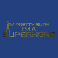 I_m Pretty Sure I_m A Superhero Visor Hat | Artistshot