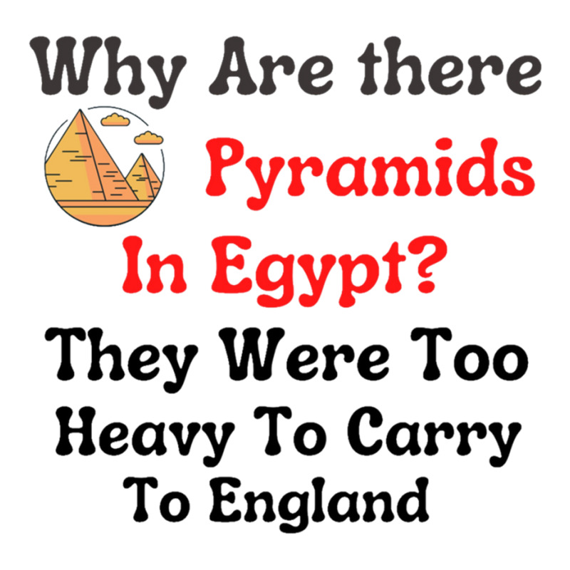 Why Are There Pyramids In Egypt They Were Too Heavy To Carry To Englan Visor Hat | Artistshot