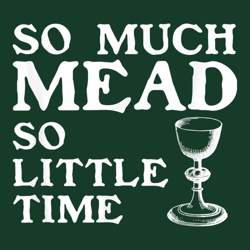 So Much Mead Little Time Renaissance Faire Medieval Festival T Shirt Visor hat by cipaehuwogi1 | Artistshot