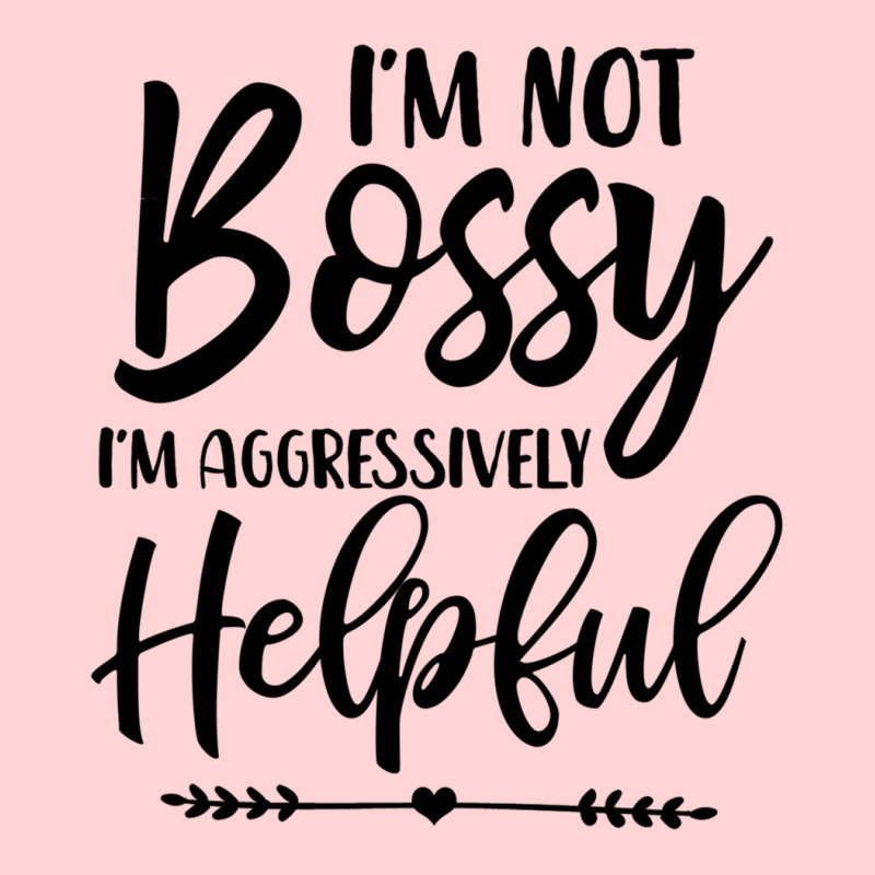 I'm Not Bossy I'm Aggressively Helpful Sweatshirt Visor hat by cm-arts | Artistshot