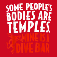 Some People's Bodies Are Temples Mine Is A Dive Bar T Shirt Pom Pom Beanie | Artistshot