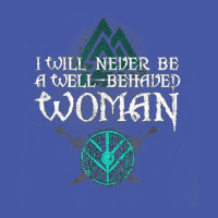 I Will Never Be A Well Behaved Woman Tee, Warriors' Tee T Shirt Pom Pom Beanie | Artistshot