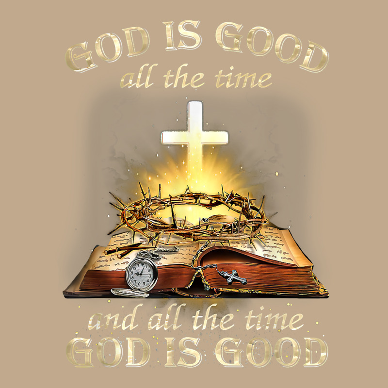 God Is Good All The Time And All The Time God Is Good T Shirt Mesh Back Trucker Hat | Artistshot