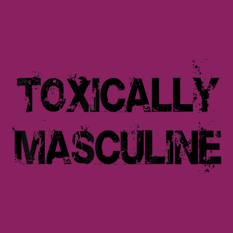 Toxic Masculinity Toxically Masculine, Guys Manly Alpha Male T Shirt Tie Dyed Bucket Hat | Artistshot