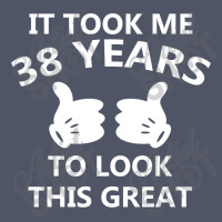It Took Me 38 To Look This Great Vintage T-shirt | Artistshot