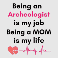 Being An Archeologist Is My Job Being A Mom Is My Life , Archeologist Hoodie & Jogger Set | Artistshot