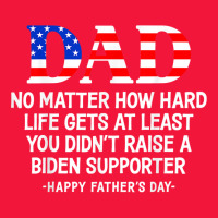 Dad Father's Day At Least You Didn't Raise A Biden Supporter T Shirt Seamless Cap | Artistshot