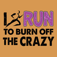 I Run To Burn Off The Crazy Vintage T-shirt | Artistshot
