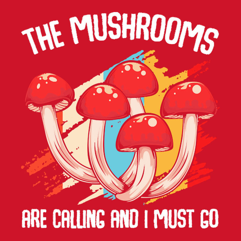 Mushroom T  Shirt The Mushrooms Are Calling   Funny Mycologist Saying Yupoong Trucker Cap by mckenzielinda422 | Artistshot