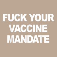 Fuck Your Vaccine Mandate Funny Anti Vaccine T Shirt Yupoong Trucker Cap | Artistshot