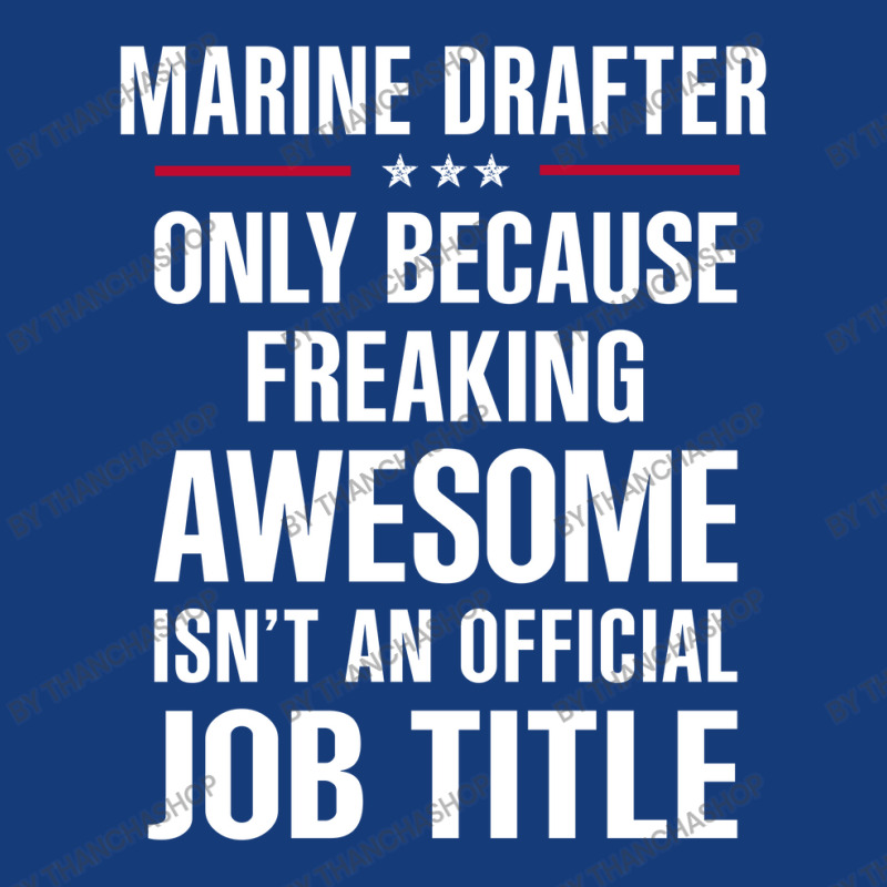 Gift For Freaking Awesome Marine Drafter Foam Snapback hat by thanchashop | Artistshot