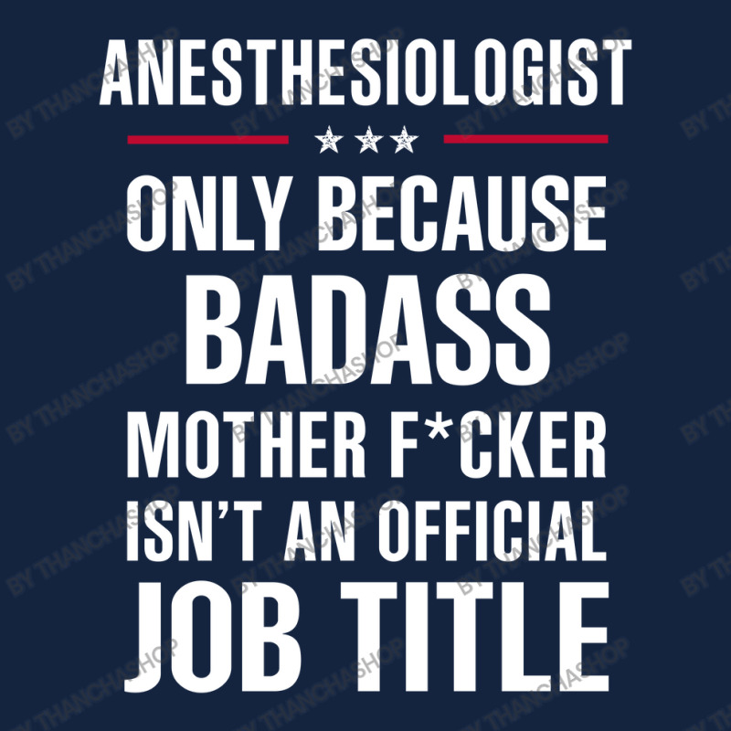 Gift For Badass Anesthesiologist Foam Snapback Hat | Artistshot