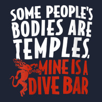 Womens Some People's Bodies Are Temples Mine Is A Dive Bar V Neck T Sh Snapback Trucker Cap | Artistshot