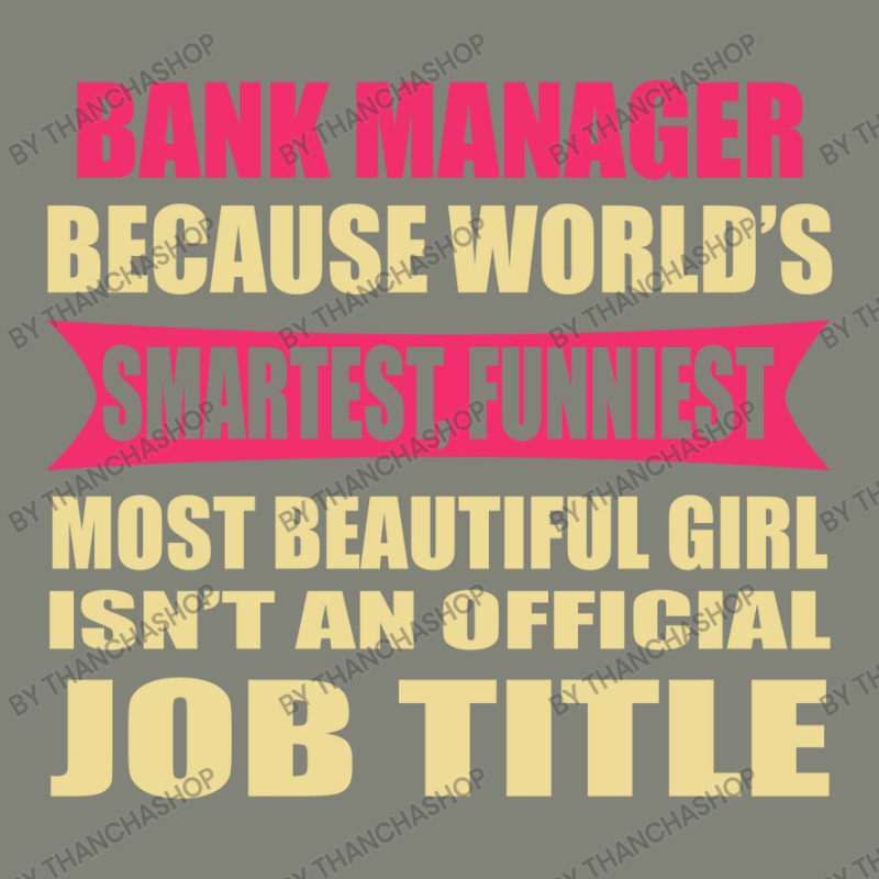 Bank Manager Funniest Isn't A Jobtitle Pa Trucker Cap by thanchashop | Artistshot