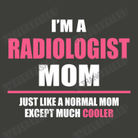 Cool Radiologist Mom. Mother's Day Gift Pa Trucker Cap | Artistshot