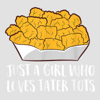 Just A Girl Who Loves Tater Tots Funny Women Tater Tots Girl Foam Trucker Hat | Artistshot