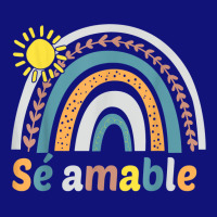 Sé Amable Spanish Bilingual Teacher Be Kind Boho Rainbow T Shirt Baseball Cap | Artistshot