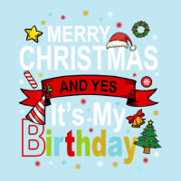 Merry Christmas And Yes It's My Birthday Gift Urban Heavy T-shirt | Artistshot