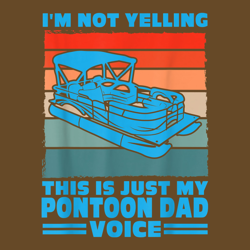 Mens I'm Not Yelling This Is Just My Pontoon Dad Pontoon Boats T Shirt Baseball Cap | Artistshot