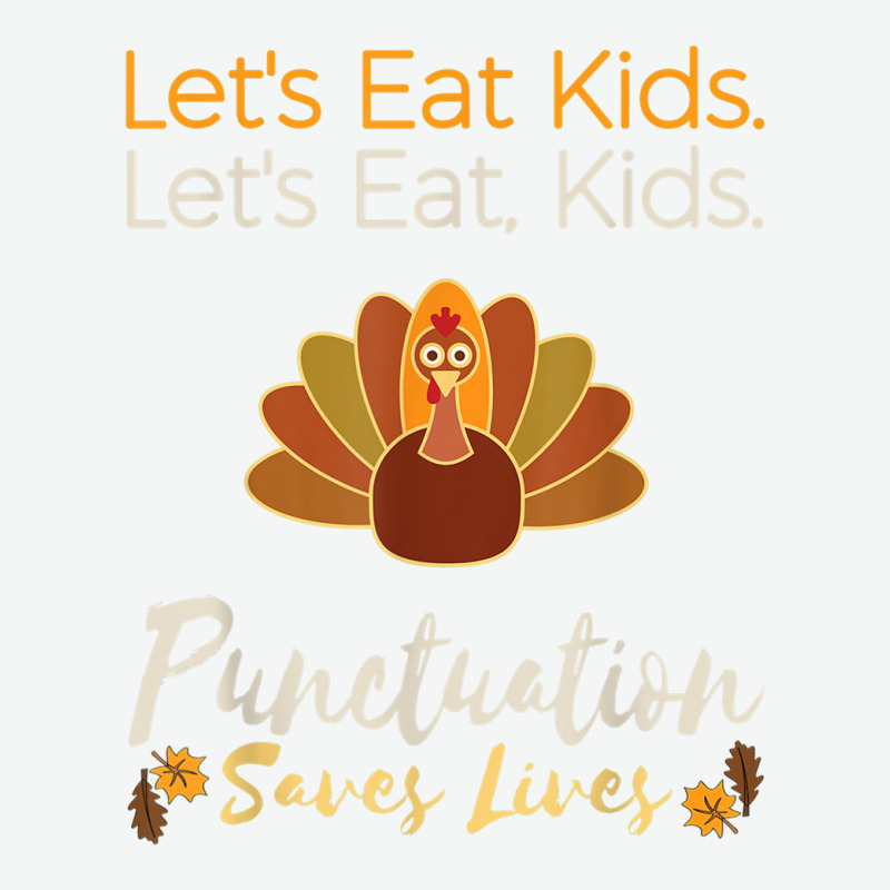 Let's Eat Kids Funny Thanksgiving Christmas Teacher Grammar Urban Heavy T-shirt | Artistshot