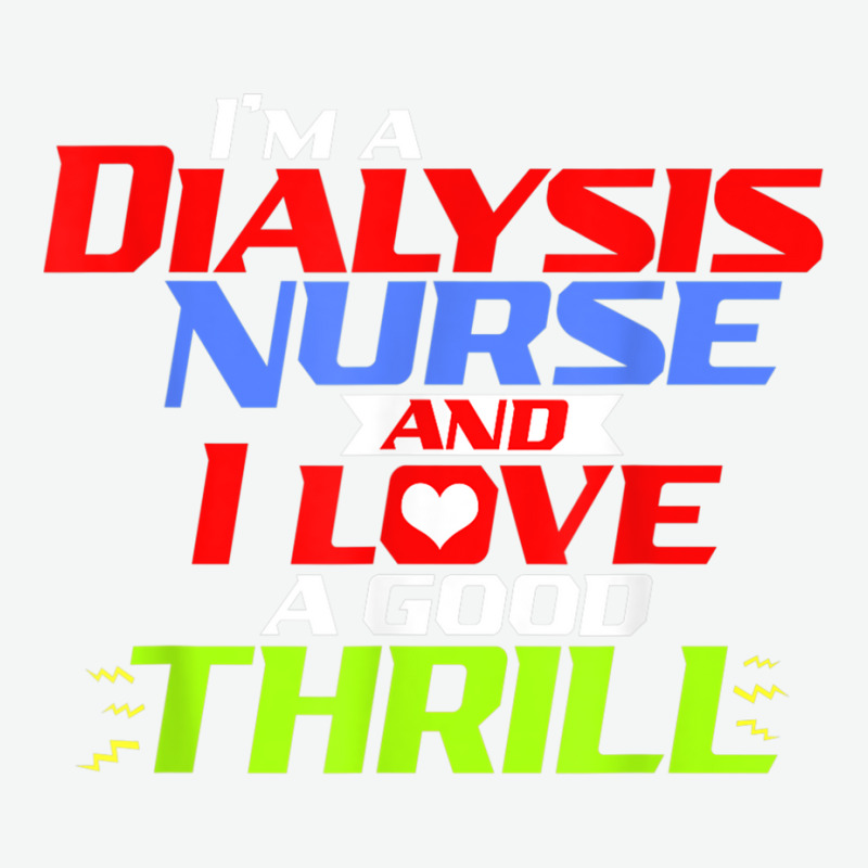 I'm A Dialysis Nurse And I Love A Thrill A Funny Dialysis Urban Pullover Hoodie by DARRELLWAYNEWELLS | Artistshot