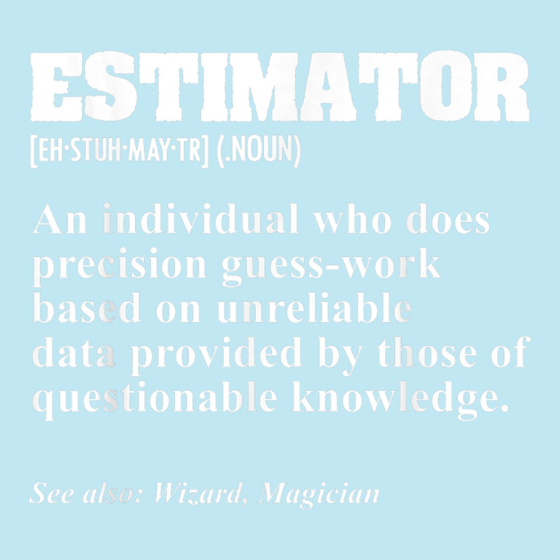 Estimator Estimating Calculations Jobs T Shirt Urban Pullover Hoodie by tousey | Artistshot