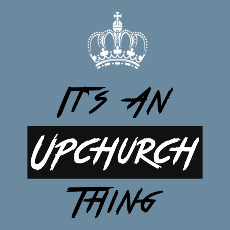 It S An Upchurch Thing! You Wouldn T Understand! Design Urban Pullover Hoodie by YATRONOTLEY | Artistshot