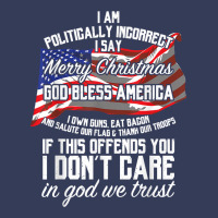 I Am Politically Incorrect Shirt Conservative Christmas Tee Visor Hat | Artistshot