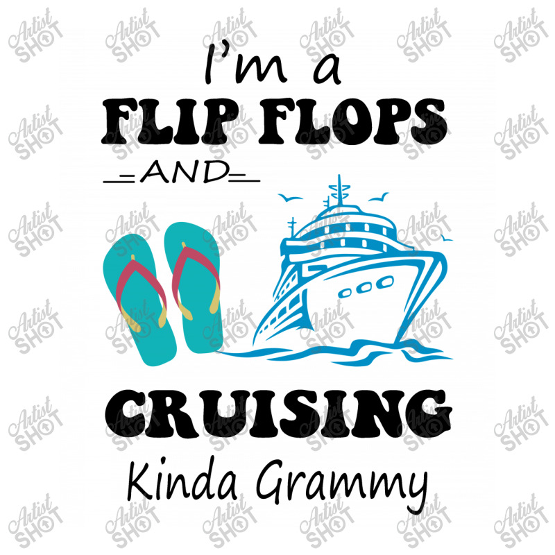 I'm A Flip Flops And Cruising Kinda Grammy Long Sleeve Shirts | Artistshot