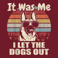 It Was Me I Let The Dogs Out Belgian Malinois Lover T Shirt Retro Trucker Cap | Artistshot