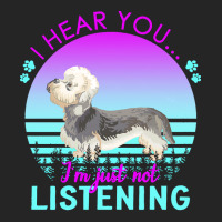 Dandie Dinmont Terrier T  Shirt I Hear You I'm Just Not Listening Dand Unisex Hoodie | Artistshot