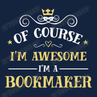 Of Course I'm Awesome I'm A Bookmaker Foam Snapback Hat | Artistshot