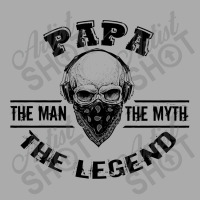 The Man  The Myth   The Legend - Papa T-shirt | Artistshot