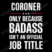 Coroner Because Badass Isn't A Job Title Cool Gift 5 Panel Snapback Cap | Artistshot