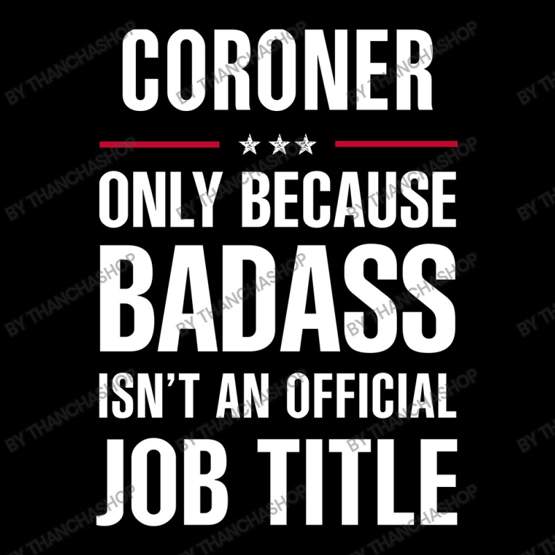 Coroner Because Badass Isn't A Job Title Cool Gift 5 Panel Snapback Cap | Artistshot